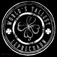 World's Tallest Leprechaun Funny Clovers St Patrick's Day Sustainable Bucket Hat