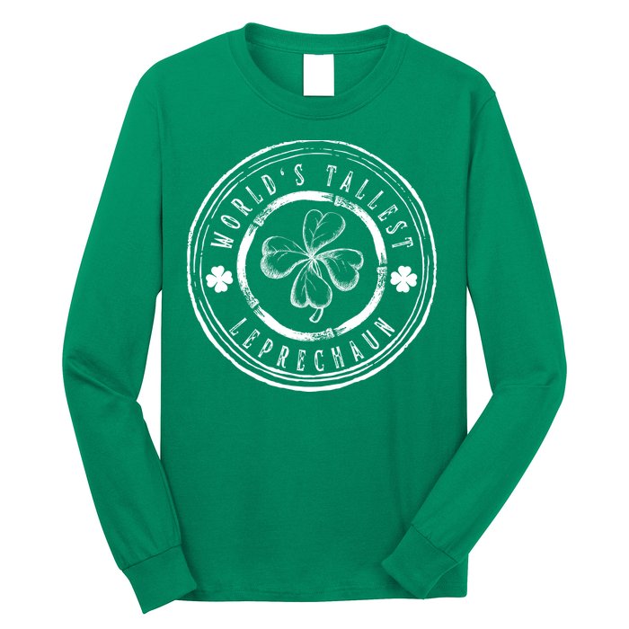 World's Tallest Leprechaun Funny Clovers St Patrick's Day Long Sleeve Shirt