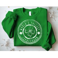 World's Tallest Leprechaun Funny Clovers St Patrick's Day Sweatshirt