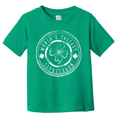World's Tallest Leprechaun Funny Clovers St Patrick's Day Toddler T-Shirt