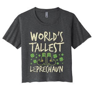 Worlds Tallest Leprechaun Four Leaf Clovers Meaningful Gift Women's Crop Top Tee