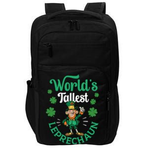 Worlds Tallest Leprechaun Ireland St Patricks Day Irish Funny Gift Impact Tech Backpack