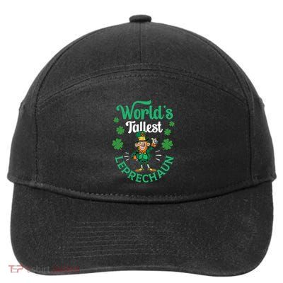 Worlds Tallest Leprechaun Ireland St Patricks Day Irish Funny Gift 7-Panel Snapback Hat