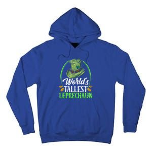 Worlds Tallest Leprechaun Irish Ireland St Patricks Day Funny Gift Tall Hoodie