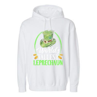 Worlds Tallest Leprechaun Irish Ireland St Patricks Day Gift Garment-Dyed Fleece Hoodie