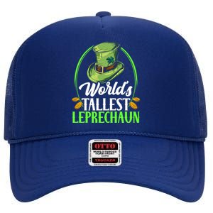 Worlds Tallest Leprechaun Irish Ireland St Patricks Day Gift High Crown Mesh Back Trucker Hat