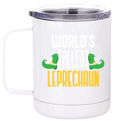 Worlds Tallest Leprechaun Irish St Patricks Day Ireland Meaningful Gift 12 oz Stainless Steel Tumbler Cup