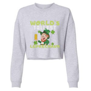 Worlds Tallest Leprechaun St Patricks Day Gift Cropped Pullover Crew