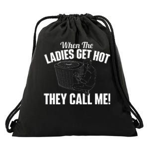 When The Ladies Get Hot They Call Me Funny Hvac Technician Drawstring Bag