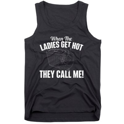 When The Ladies Get Hot They Call Me Funny Hvac Technician Tank Top