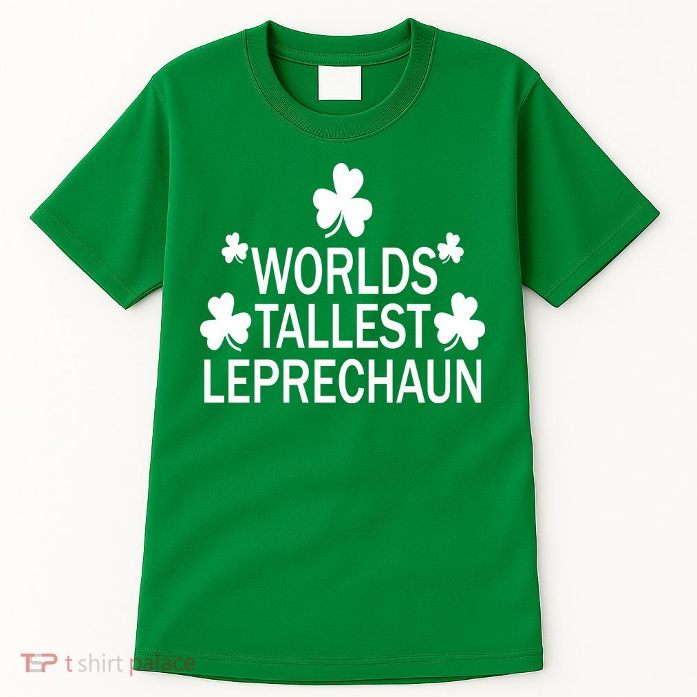 World's Tallest Leprechaun Tall T-Shirt