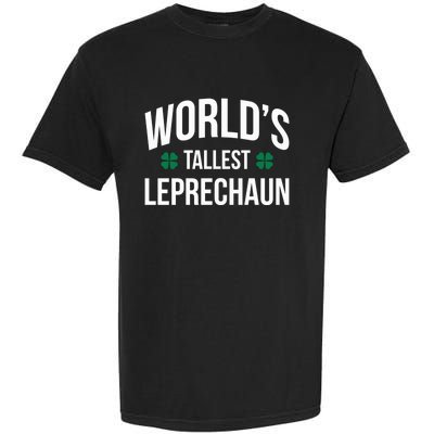 Worlds Tallest Leprechaun St Patricks Day Gift Garment-Dyed Heavyweight T-Shirt