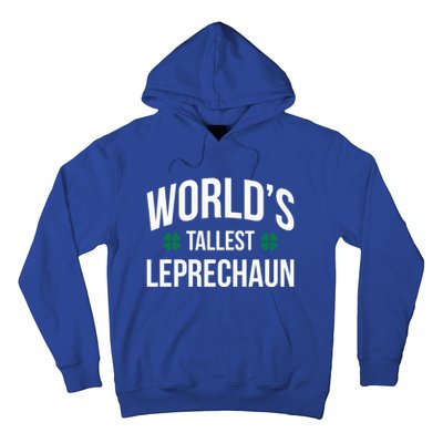 Worlds Tallest Leprechaun St Patricks Day Gift Hoodie