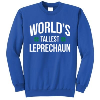 Worlds Tallest Leprechaun St Patricks Day Gift Sweatshirt