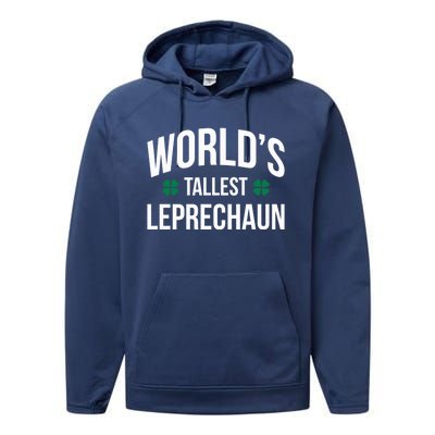 Worlds Tallest Leprechaun St Patricks Day Gift Performance Fleece Hoodie