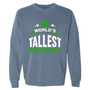 World's Tallest Leprechaun Ireland St Patricks Day Irish Gift Garment-Dyed Sweatshirt