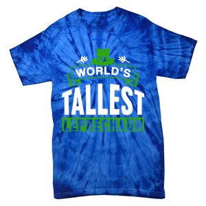 World's Tallest Leprechaun Ireland St Patricks Day Irish Gift Tie-Dye T-Shirt