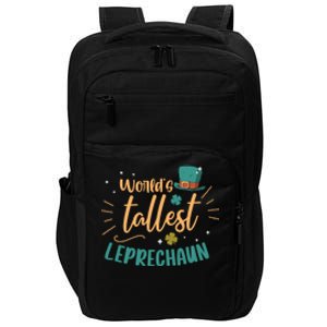 World's Tallest Leprechaun Irish St Patricks Day Birthday Great Gift Impact Tech Backpack