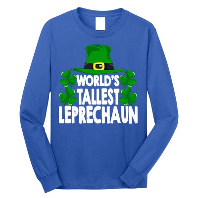 World's Tallest Leprechaun Funny Green St Patricks Day Funny Gift Funny Gift Long Sleeve Shirt