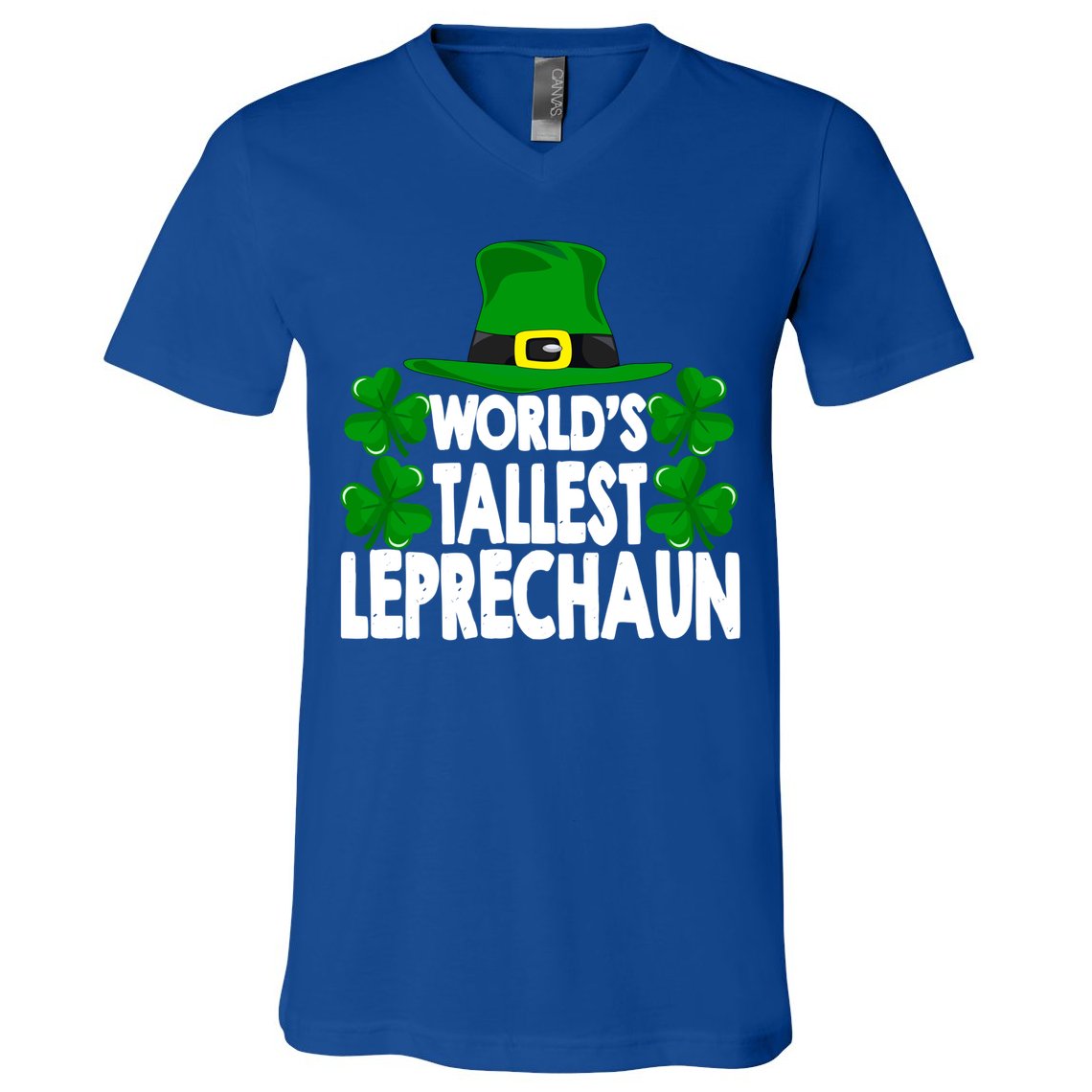 World's Tallest Leprechaun Funny Green St Patricks Day Funny Gift Funny Gift V-Neck T-Shirt