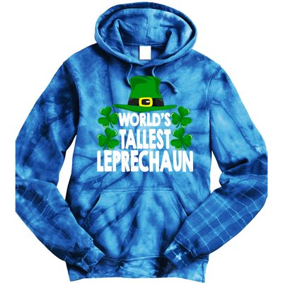 World's Tallest Leprechaun Funny Green St Patricks Day Funny Gift Funny Gift Tie Dye Hoodie
