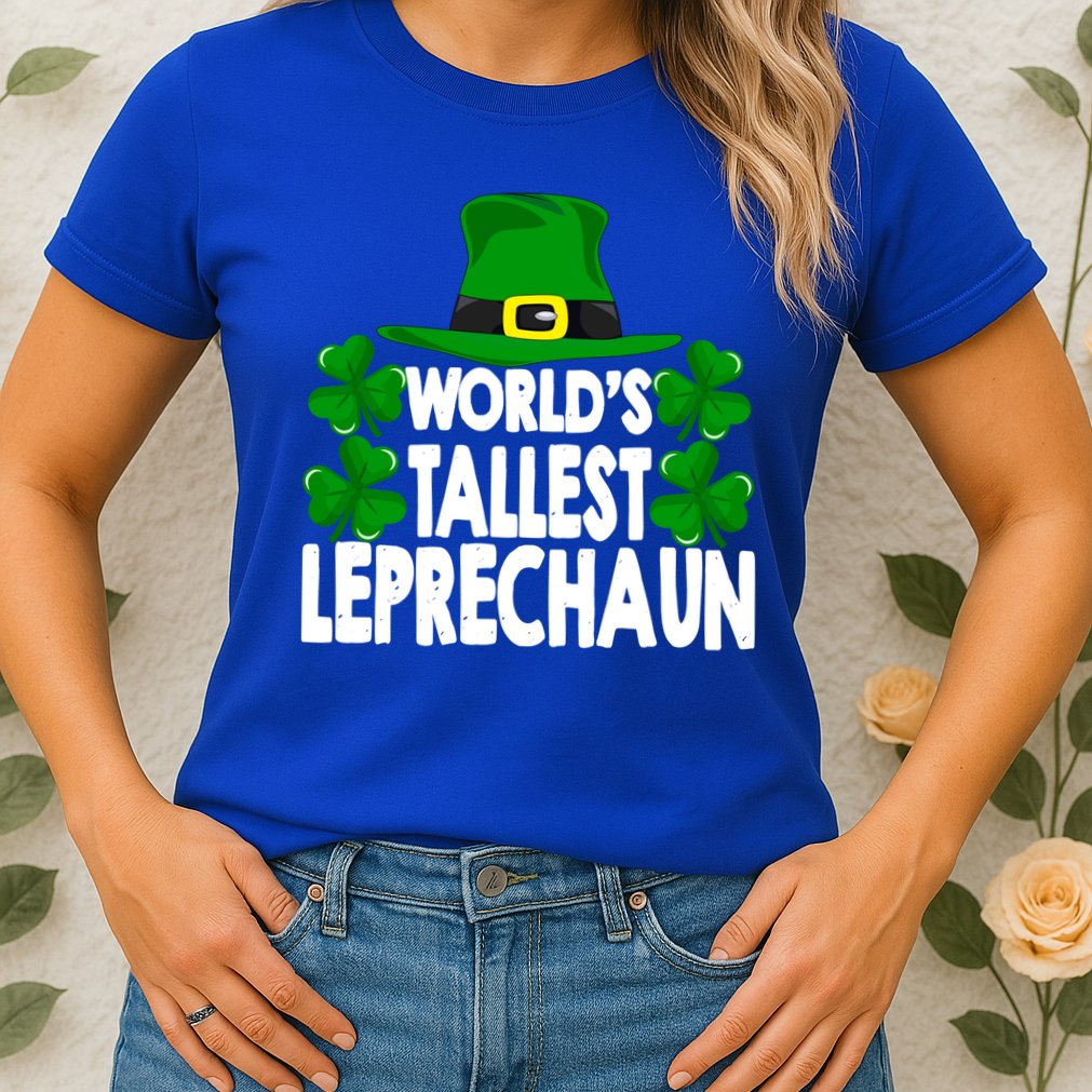 World's Tallest Leprechaun Funny Green St Patricks Day Funny Gift Funny Gift Womens T-Shirt
