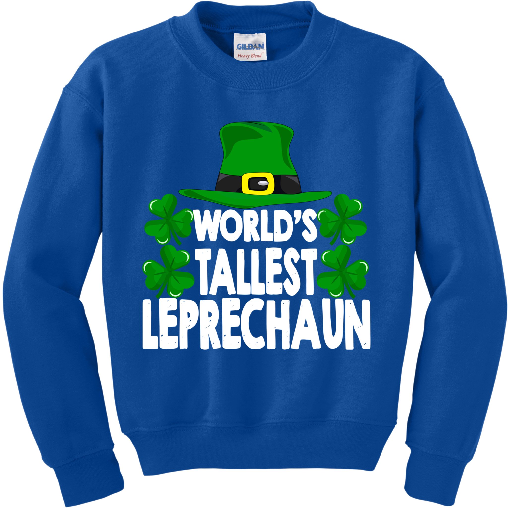 World's Tallest Leprechaun Funny Green St Patricks Day Funny Gift Funny Gift Kids Sweatshirt