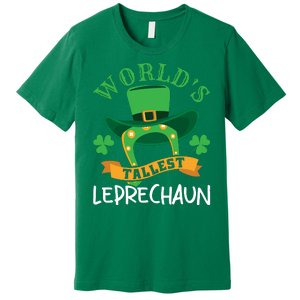 World's Tallest Leprechaun Funny St Patricks Day Premium T-Shirt