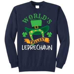 World's Tallest Leprechaun Funny St Patricks Day Tall Sweatshirt