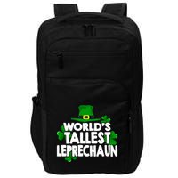 World's Tallest Leprechaun Funny Green St Patricks Day Funny Gift Impact Tech Backpack