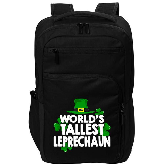 World's Tallest Leprechaun Funny Green St Patricks Day Funny Gift Impact Tech Backpack