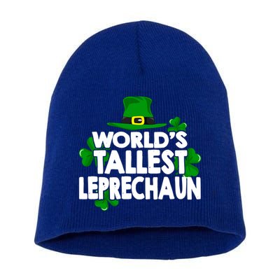 World's Tallest Leprechaun Funny Green St Patricks Day Funny Gift Short Acrylic Beanie