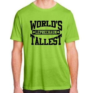 World's Tallest Leprechaun Funny St Patricks Day Gift Adult ChromaSoft Performance T-Shirt