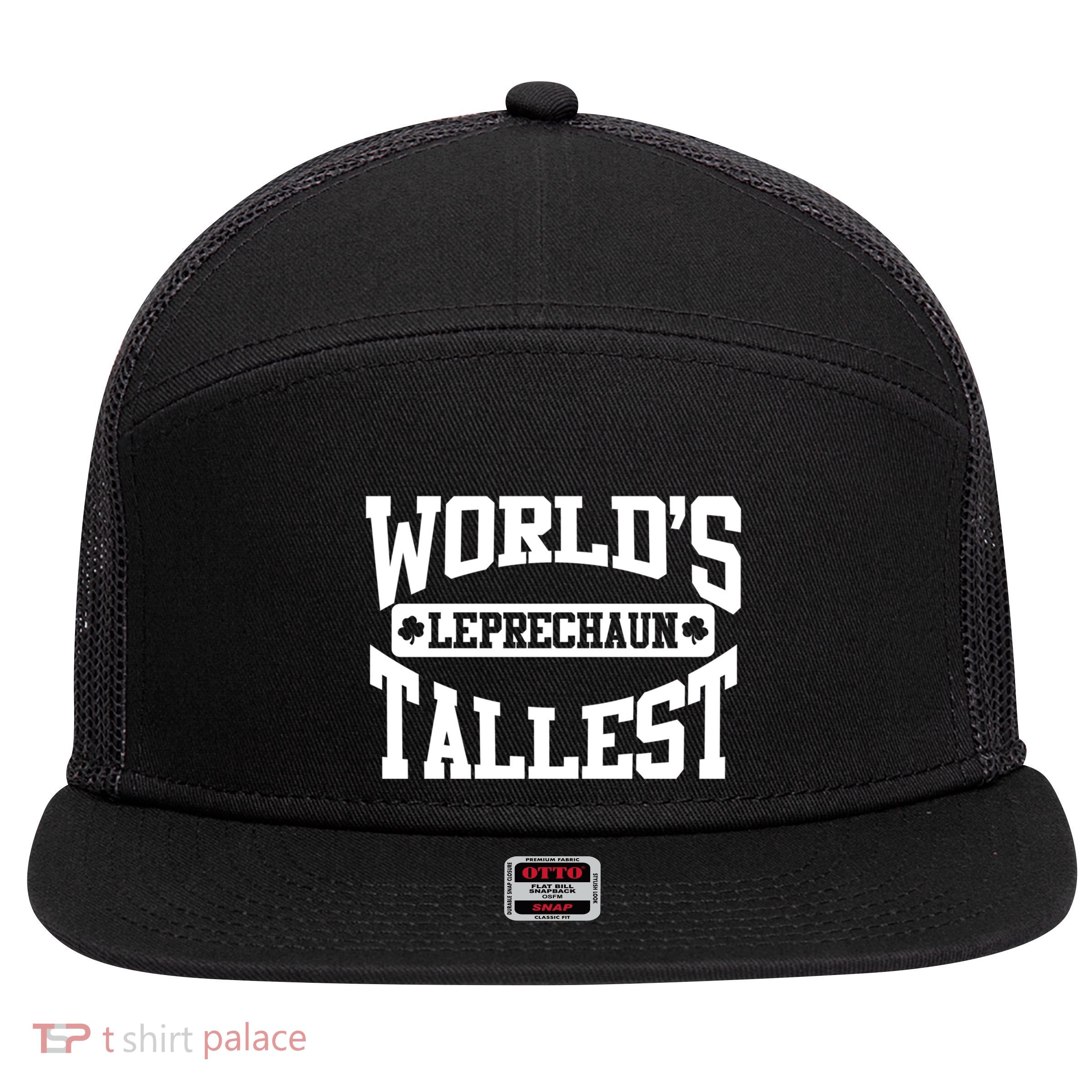World's Tallest Leprechaun Funny St Patricks Day Gift 7 Panel Mesh Trucker Snapback Hat