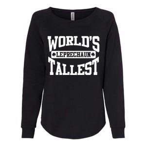 World's Tallest Leprechaun Funny St Patricks Day Gift Womens California Wash Sweatshirt