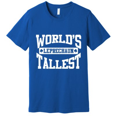 World's Tallest Leprechaun Funny St Patricks Day Gift Premium T-Shirt