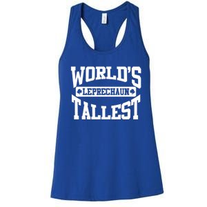 World's Tallest Leprechaun Funny St Patricks Day Gift Women's Racerback Tank