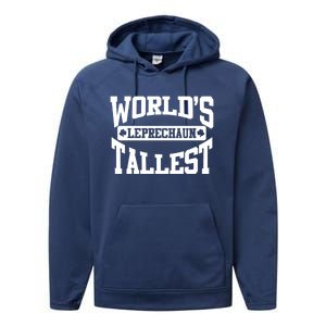 World's Tallest Leprechaun Funny St Patricks Day Gift Performance Fleece Hoodie