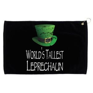 World's Tallest Leprechaun Funny St Patrick's Day Great Gift Grommeted Golf Towel