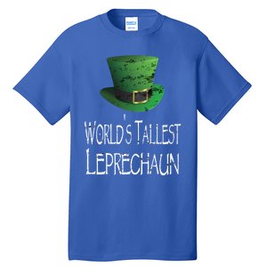 World's Tallest Leprechaun Funny St Patrick's Day Great Gift Tall T-Shirt