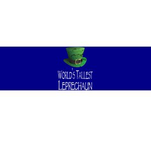 World's Tallest Leprechaun Funny St Patrick's Day Great Gift Bumper Sticker