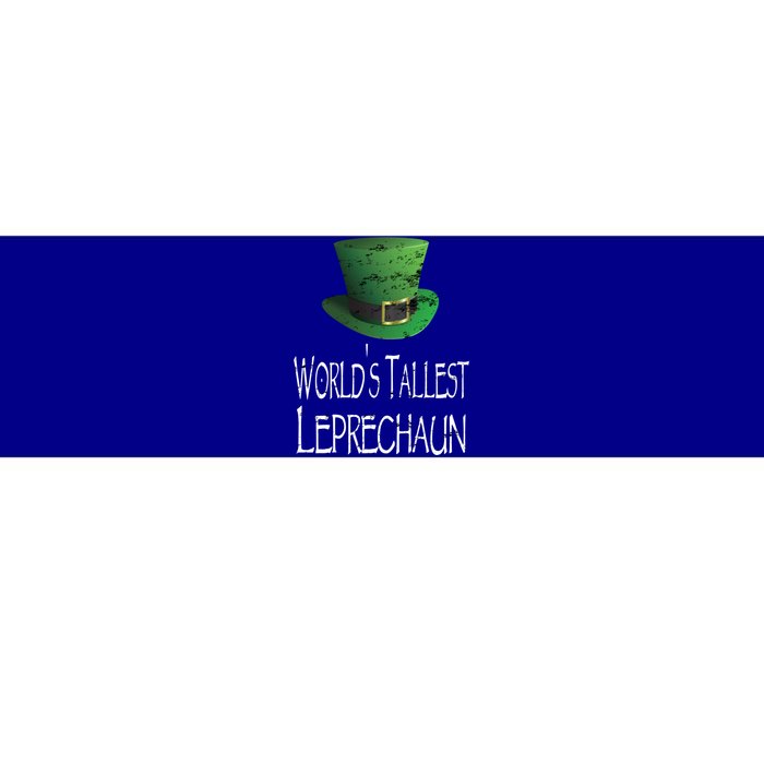 World's Tallest Leprechaun Funny St Patrick's Day Great Gift Bumper Sticker