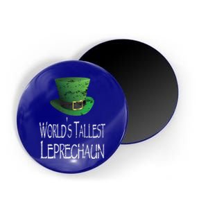 World's Tallest Leprechaun Funny St Patrick's Day Great Gift Magnet