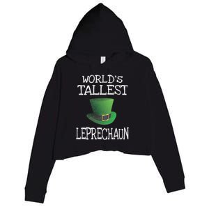 World's Tallest Leprechaun Funny St Patrick's Day Gift Crop Fleece Hoodie