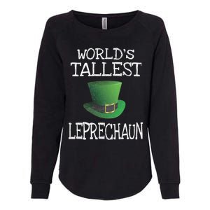 World's Tallest Leprechaun Funny St Patrick's Day Gift Womens California Wash Sweatshirt