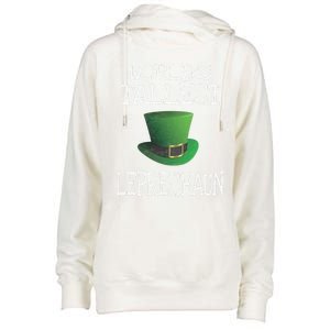 World's Tallest Leprechaun Funny St Patrick's Day Gift Womens Funnel Neck Pullover Hood