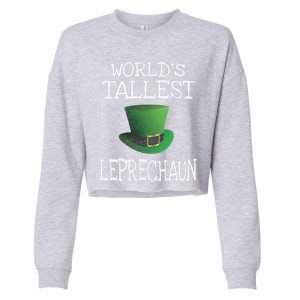 World's Tallest Leprechaun Funny St Patrick's Day Gift Cropped Pullover Crew