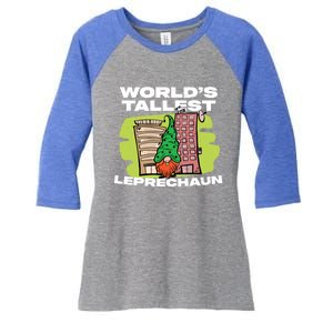 World's Tallest Leprechaun Funny St Patrick's Day Gift Women's Tri-Blend 3/4-Sleeve Raglan Shirt