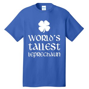 World's Tallest Leprechaun Funny St Patrick's Day Funny Gift Tall T-Shirt