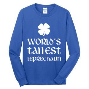 World's Tallest Leprechaun Funny St Patrick's Day Funny Gift Tall Long Sleeve T-Shirt